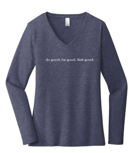 do good. be good. feel good Ladies Long Sleeve Shirt