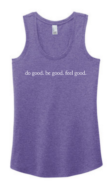 Do Good Be Good Feel Good Racerback Tank