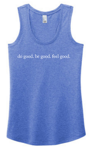 Do Good Be Good Feel Good Racerback Tank