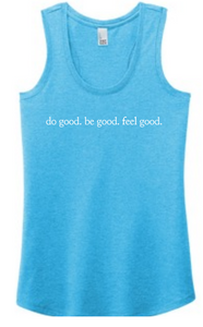 Do Good Be Good Feel Good Racerback Tank