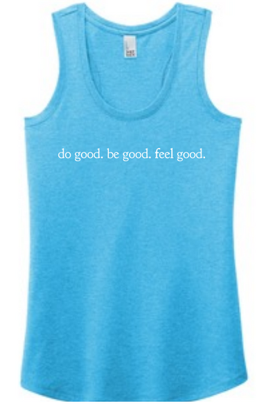 Do Good Be Good Feel Good Racerback Tank